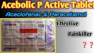 Acebolic P tablet  Aceclofenac amp Paracetamol tablets uses work sideeffect in hindi  Medicine gyan [upl. by Ykcin226]