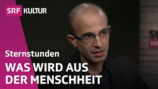 Yuval Harari erzählt die Geschichte von morgen  Sternstunde Philosophie  SRF Kultur [upl. by Ennoryt]