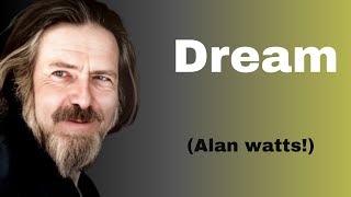 THE dream  Alan watts [upl. by Castera]