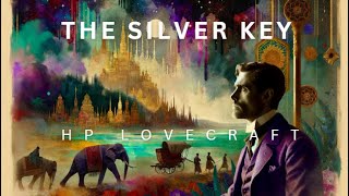 The Silver Key HP Lovecraft Audiobook [upl. by Surazal]