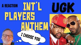 UGK ft Outkast  International Players Anthem  A Reaction [upl. by Niwle]