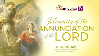 Sambuhay Tv Mass  April 8 2024  Solemnity of the Annunciation of the Lord [upl. by Sabino]