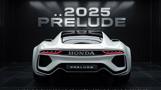 AllNew 2025 HONDA PRELUDE Officially Unveiled FIRST LOOK 🔥 [upl. by Pubilis]