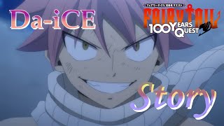 Story DaiCE 歌詞付き オープニング 主題歌【FAIRY TAIL 100年クエスト】OP MV PV [upl. by Marashio]