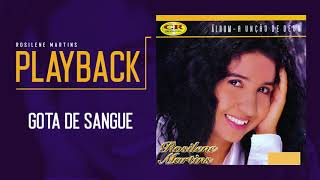 Rosilene Martins  Gota de Sangue  Playback Álbum A Unção de Deus [upl. by Gerda205]