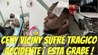 ¡¡ WOW  Ceky Viciny Sufre Trágico Accidente de Transito  amp Termino Muy Grabe En el Hospital [upl. by Burgener]