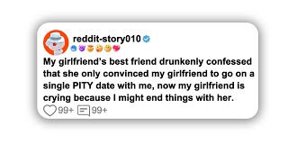 Subsequent updates My girlfriend’s best friend drunkenly confessed that she only convinced my… [upl. by Ardnael]