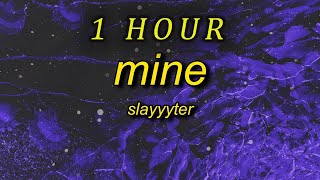 1 HOUR 🕐  Slayyyter  Mine TikTok Remix Lyrics excuse me has anybody seen white rabbit [upl. by Wiltsey933]