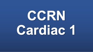 CCRN Cardiac 1 [upl. by Nyltac730]