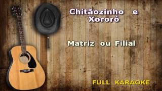 Karaokê Chitãozinho e Xororó Matriz ou Filial [upl. by Kalina34]