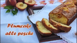 PLUMCAKE alle PESCHE🍞🍑  ricetta facile e veloce  soffice e gustoso  Lorenzo in cucina [upl. by Benyamin]