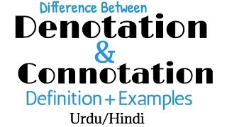 Difference between Denotation and ConnotationDenotationConnotationDefinition ExamplesUrduHindi [upl. by Ellehcir]