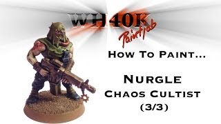 How to paint  Nurgle Chaos Cultist  PART 33  WH40K Paint Job [upl. by Gnay156]