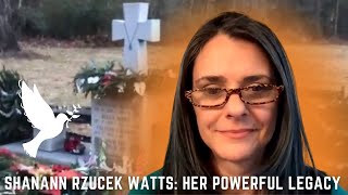 Shanann Rzucek Watts Her Powerful Legacy  Tori Hartman [upl. by Anelahs]