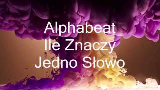 Alphabeat  Ile Znaczy Jedno Słowo [upl. by Magen]