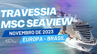 Conheça a Travessia da Europa para o Brasil a bordo do navio MSC Seaview 2023  Promoção Super Bingo [upl. by Llehcsreh]