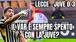 Lecce  JUVE  VAR SEMPRE SPENTO CON LA JUVE [upl. by Meaghan]