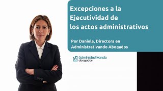 Excepciones a la ejecutividad de los actos administrativos [upl. by Ahsonek]