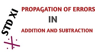 XILn1 Propagation of errors in addition and subtraction [upl. by Enybor738]