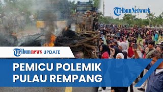 Duduk Perkara Polemik Sengketa Lahan Pulau Rempang Batam yang Picu Bentrok Aparat dan Warga [upl. by Niwrehs624]