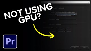 Premiere Pro Not Using GPU Here’s How to Fix It [upl. by Hussar]