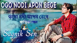 OGO NADI APON BEGE  SAGNIK SEN  RABINDRASANGEET [upl. by Nallij700]