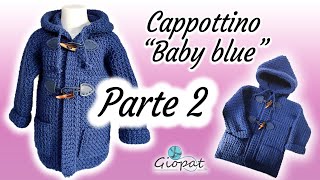 Cappottino unisex con cappuccio alluncinetto quotBaby Bluequot taglia 2 anni  Parte 2 [upl. by Watson]