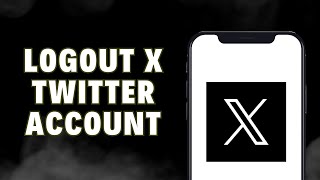 How To Logout Of X Twitter Account [upl. by Ramej200]