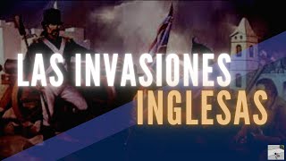 LAS INVASIONES INGLESAS  1806  1807 [upl. by Sinnaiy283]