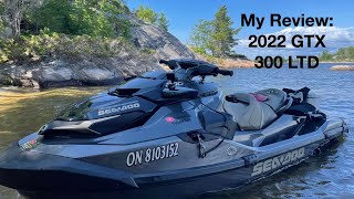 My Review of the 2022 GTX 300 LTD Seadoo [upl. by Suryc]