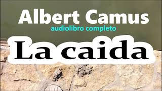 Albert Camusaudiolibro completoquotLa caidaquot [upl. by Ahseya745]