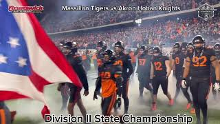 Division II State Championship Highlights Massillon Tigers vs Akron Hoban Knights [upl. by Wolfort]