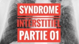 Syndrome Interstitiel  partie 01 [upl. by Dar]