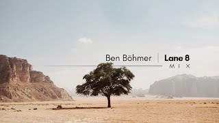 Ben Böhmer  Lane 8  Mix Pt1 [upl. by Weinhardt447]