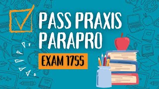 Pass the Praxis Parapro 1755 A Comprehensive Study Guide [upl. by Adianez383]