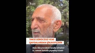 Taksi sürücüsü taksilərlə bağlı yeni qaydalardan şikayətçidir shortsvideo shorts [upl. by Sherburn475]