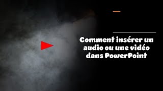 Comment insérer un audio et une vidéo dans une présentation PowerPoint [upl. by Salahi]