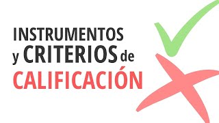 🤯 INSTRUMENTOS y CRITERIOS de CALIFICACIÓN [upl. by Lerej]