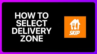 How To Select Delivery Zone On Skip The Dishes Tutorial [upl. by Jeu372]