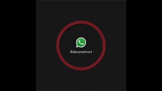 Deconstruct  WhatsApp [upl. by Amerak]