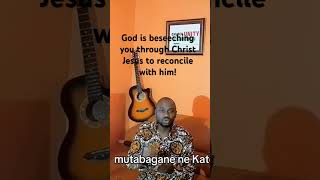 God is beseeching you through Christ Jesus to reconcile with him [upl. by Abagael]