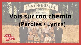 Les Choristes  Vois sur ton chemin Paroles  Lyrics Video Sub Eng [upl. by Gwenn]