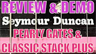 Guitar Pickup Review amp Demo Seymour Duncan Pearly Gates amp Classic Stack Plus [upl. by Anyk189]