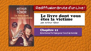 🔴📙🔊 Le livre dont vous êtes la victime 11  Émotions fortes pour tout le monde  Livre Audio [upl. by Helen689]