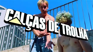 CALÇAS DE TROLHA FTLIL MANGALHOFAKIETRAPFLIP [upl. by Elvera]