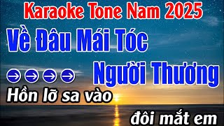 Về Đâu Mái Tóc Người Thương Karaoke Tone Nam Karaoke Lan Anh Beat Mới [upl. by Eahsat]