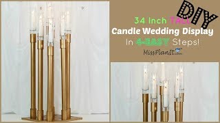 DIY 34 Inch Tall Candle Wedding Display  Tall Wedding Centerpieces  DIY Tutorial [upl. by Artenak]