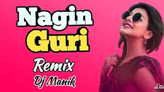 Hay Re Nagin Guri Remix  DJ Manik  Bin Bala Re DJ Song  Top DjWorld [upl. by Adaliah]