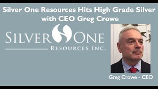 Silver One Resources Hits High Grade Silver with CEO Greg Crowe [upl. by Tamma174]