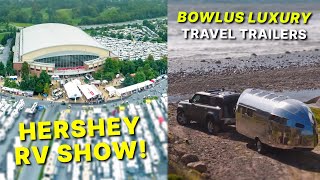 Bowlus Luxury Towables amp Hershey RV Show [upl. by Zednanref115]